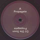 DJ Die Soon: Propagate
