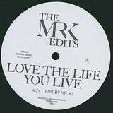 The Mr. K Edits: Love The Life You Live