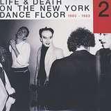 Various Artists: Life & Death On A New York Dance Floor 1980-1983 Part 2