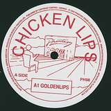 Chicken Lips: Goldenlips