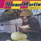 Horace Martin: Watermelon Man