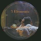 3 Elements / Tevatron: Somewhere Else / Nu-Tronik