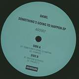 Dawl: Something's Going To Happen EP