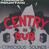 Centry: In Dub: Thunder Mountain