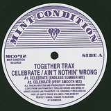 Together Trax: Celebrate / Ain't Nothin' Wrong