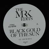 The Mr. K Edits: Black Gold Of The Sun
