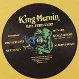 Butterbandz: King Heroin