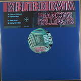 Francois Dillinger: Melted Data