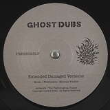Ghost Dubs: Extended Damaged Versions