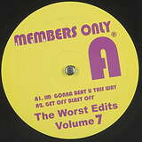 Members Only: Worst Edits Vol. 7