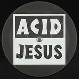 Acid Jesus: Acid Jesus (Debut Album)