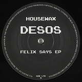 Desos: Felix Says EP