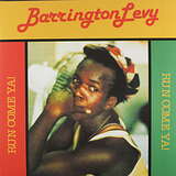 Barrington Levy: Run Come Ya!