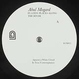Abul Mogard: In a Few Places Along the River