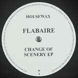 Flabaire: Change Of Scenery EP