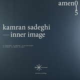 Kamran Sadeghi: Inner Image