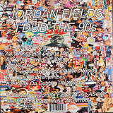 Jordan Fields: I Dub The 90s