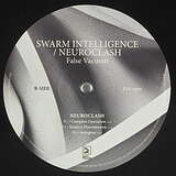 Swarm intelligence / Neuroclash: False Vacuum