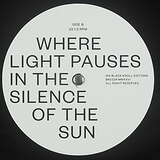 Abul Mogard & Rafael Anton Irisarri: Where Light Pauses in the Silence of the Sun